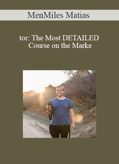 MenMiles Matias - tor: The Most DETAILED Course on the Marke