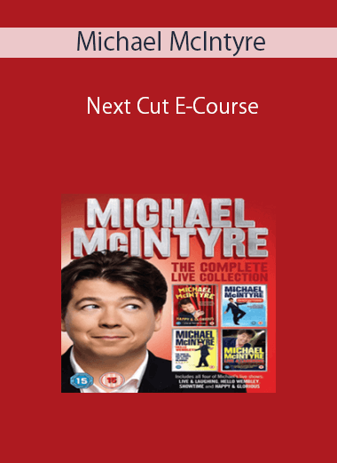 Michael McIntyre - Next Cut E-Course