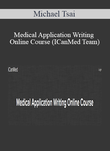 Michael Tsai - Medical Application Writing Online Course (ICanMed Team)