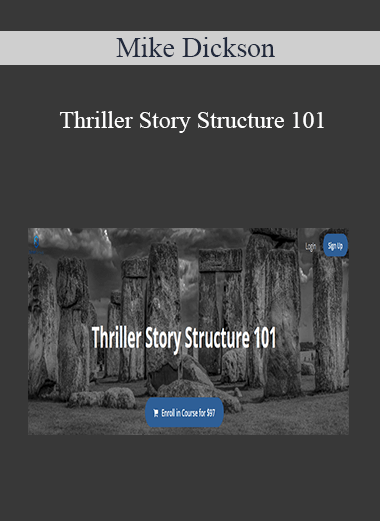 Mike Dickson - Thriller Story Structure 101