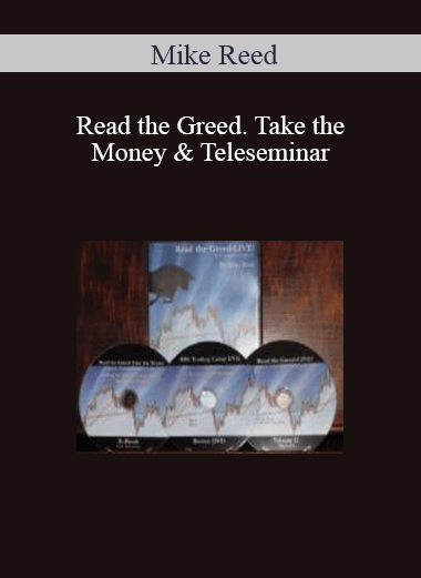 Mike Reed – Read the Greed. Take the Money & Teleseminar
