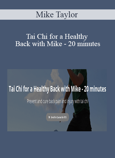 Mike Taylor - Tai Chi for a Healthy Back with Mike - 20 minutes