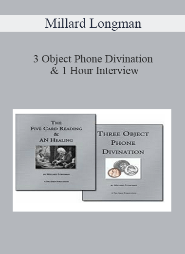 Millard Longman - 3 Object Phone Divination & 1 Hour Interview