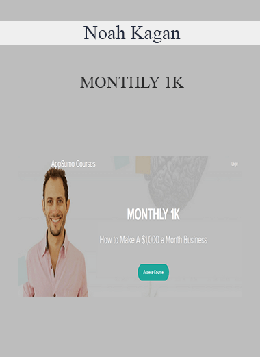 Noah Kagan - MONTHLY 1K