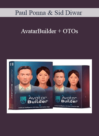 Paul Ponna & Sid Diwar - AvatarBuilder + OTOs