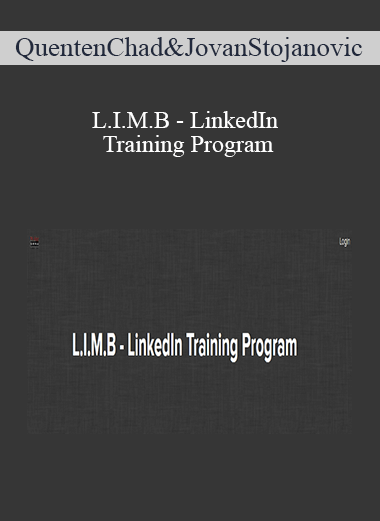 Quenten Chad & Jovan Stojanovic - L.I.M.B - LinkedIn Training Program