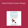 Richard C. Schwartz – Internal Family Systems Therapy