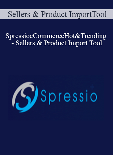 Spressio eCommerce Hot & Trending - Sellers & Product Import Tool