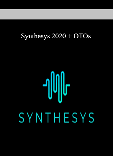 Synthesys 2020 + OTOs