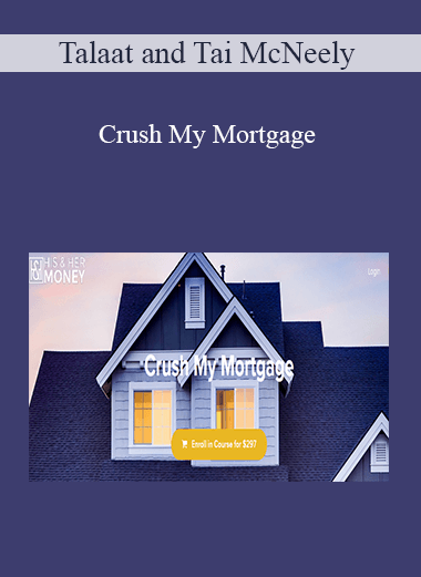 Talaat and Tai McNeely - Crush My Mortgage