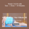 Tara Stiles - Strala CALM with Tara - 1 Hour + 10 Minutes
