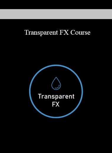 Transparent FX Course