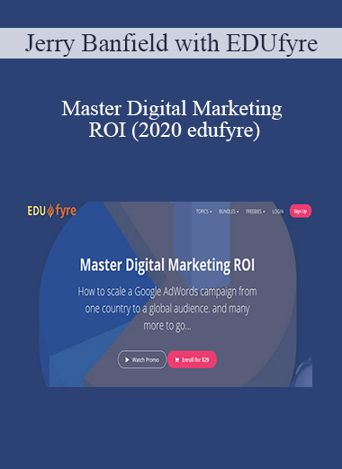 Jerry Banfield with EDUfyre - Master Digital Marketing ROI (2020 edufyre)