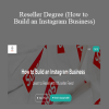 University of Preme: Reseller Degree (How to Build an Instagram Business)