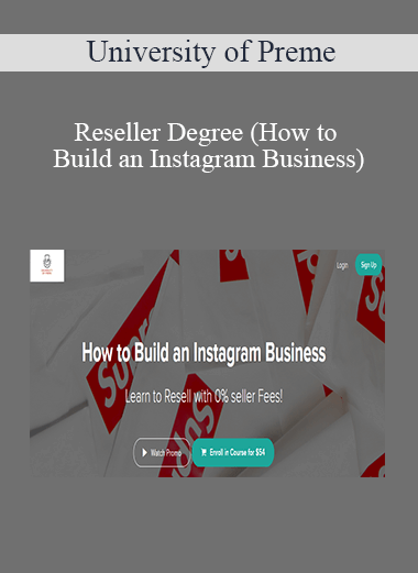 University of Preme: Reseller Degree (How to Build an Instagram Business)