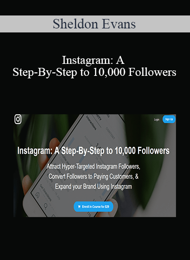 Sheldon Evans - Instagram: A Step-By-Step to 10,000 Followers