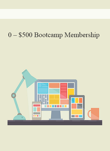 0 – $500 Bootcamp Membership