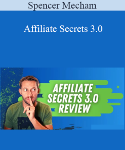 Spencer Mecham - Affiliate Secrets 3.0