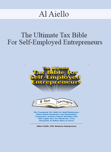 Al Aiello – The Ultimate Tax Bible For Self-Employed Entrepreneurs