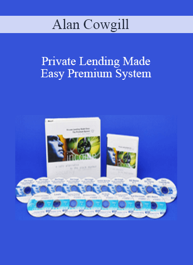 Alan Cowgill – Private Lending Made Easy Premium System