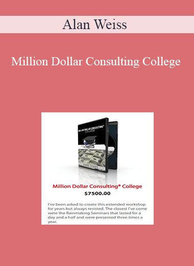 Alan Weiss – Million Dollar Consulting College