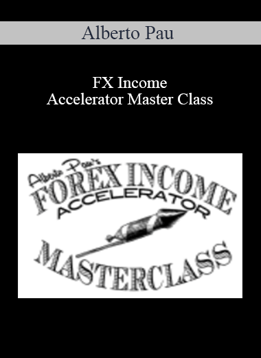 Alberto Pau – FX Income Accelerator Master Class