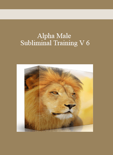 Alpha Male Subliminal Training V 6