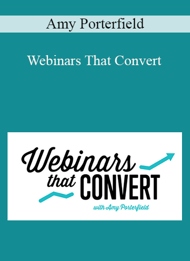 Amy Porterfield - Webinars That Convert