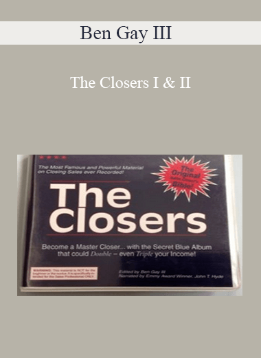 Ben Gay III – The Closers I & II