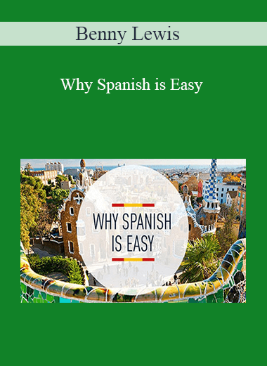 Benny Lewis - Why Spanish is Easy