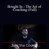 Brett Bartholomew - Bought In - The Art of Coaching (Full)