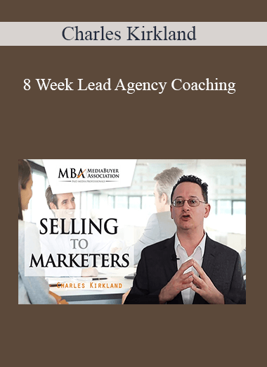 Charles Kirkland – 8 Week Lead Agency Coaching