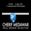 Cherif Medawar – ICRE – 3 Day RE Commercial Bootcamp