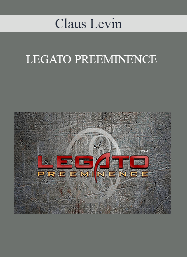 Claus Levin - LEGATO PREEMINENCE