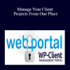 Client Portal – Manage Your Client Projects From One Place