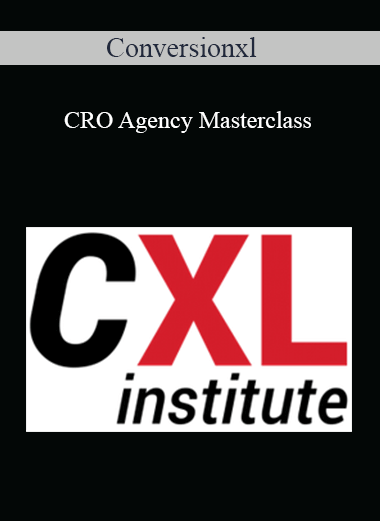 Conversionxl – CRO Agency Masterclass