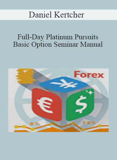 Daniel Kertcher – Full-Day Platinum Pursuits Basic Option Seminar Manual
