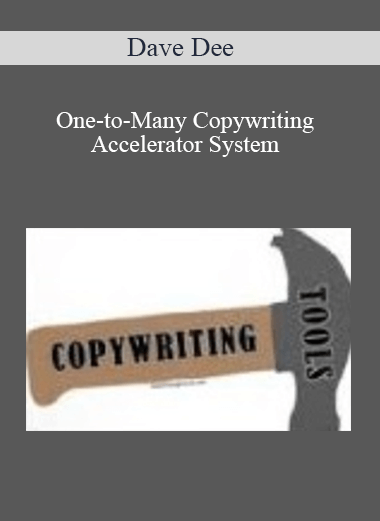Dave Dee – One-to-Many Copywriting Accelerator System