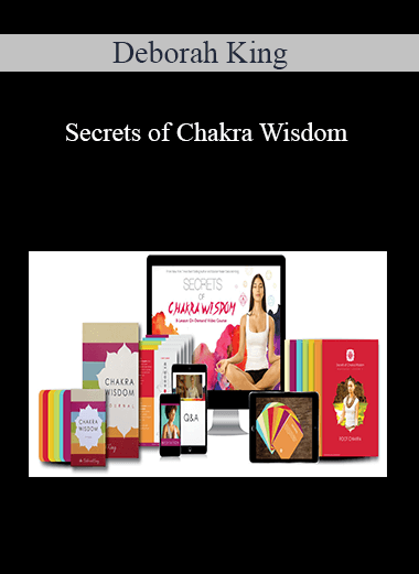 Deborah King - Secrets of Chakra Wisdom