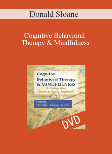 Donald Sloane – Cognitive Behavioral Therapy & Mindfulness