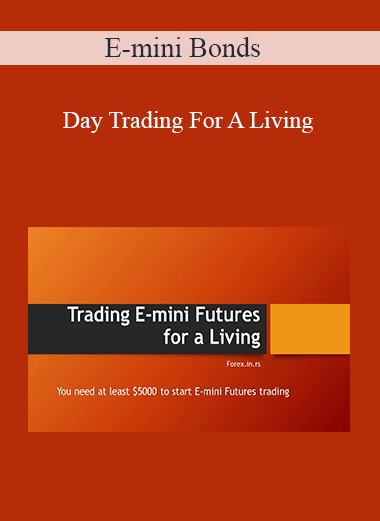 E-mini Bonds - Day Trading For A Living