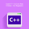 EDUmobile Academy - Learn C++ in Less than 4 Hours - for Beginners