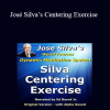 Ed Bernd Jr. – José Silva’s Centering Exercise