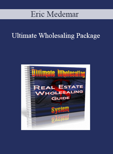 Eric Medemar – Ultimate Wholesaling Package