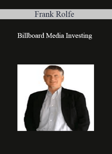 Frank Rolfe – Billboard Media Investing