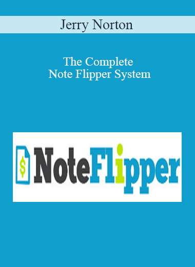Jerry Norton – The Complete Note Flipper System
