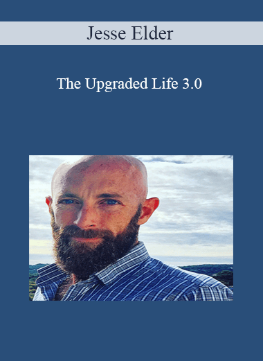 Jesse Elder – The Upgraded Life 3.0