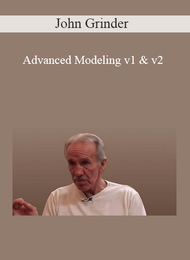 John Grinder – Advanced Modeling v1 & v2