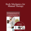 Joseph Muscolino - Body Mechanics for Manual Therapy
