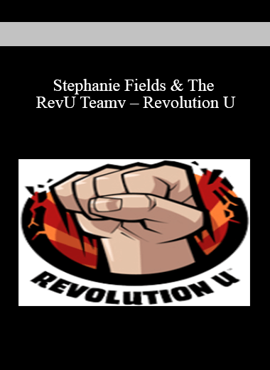 Stephanie Fields & The RevU Teamv – Revolution U